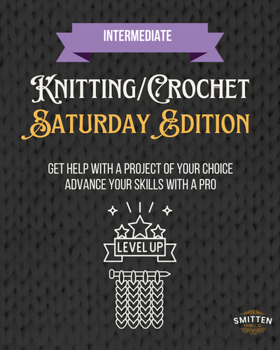 October: Pick-Your-Project Knitting/Crocheting Class on Saturday Morning