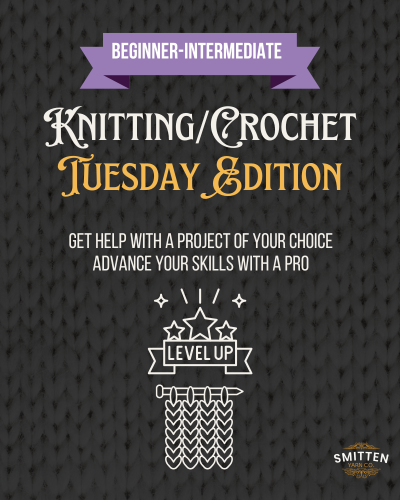 June: Pick-Your-Project Knitting/Crocheting Class on Tuesday Evening