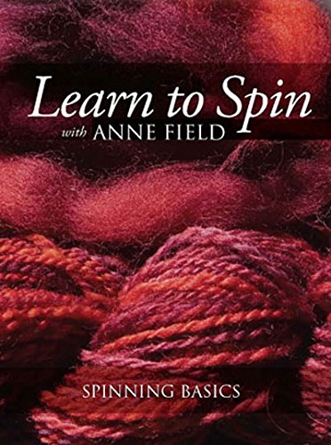 Learn to Spin with Anne Field: Spinning Basics