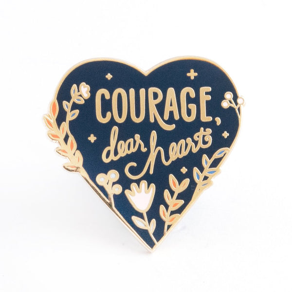 Courage, Dear Heart Pin