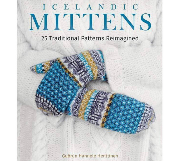 Icelandic Mittens: 25 Traditional Patterns Reimagined by Guðrún Hannele Henttinen